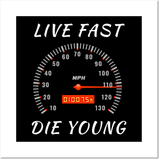 Live Fast Die Young Posters and Art